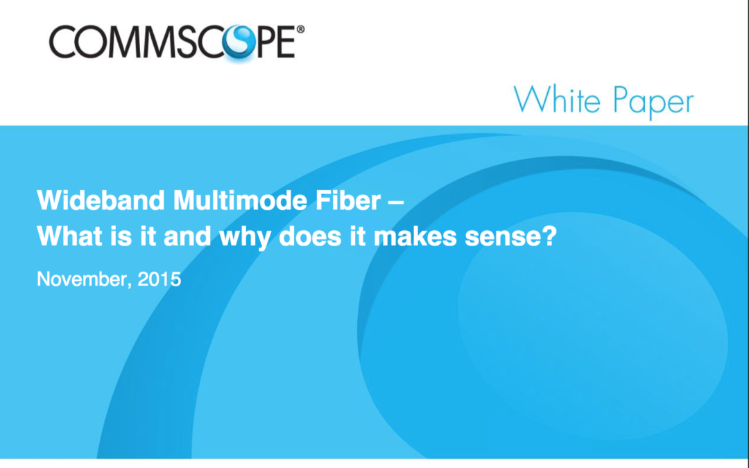 Wideband multimode fiber: what is it and why does it make sense