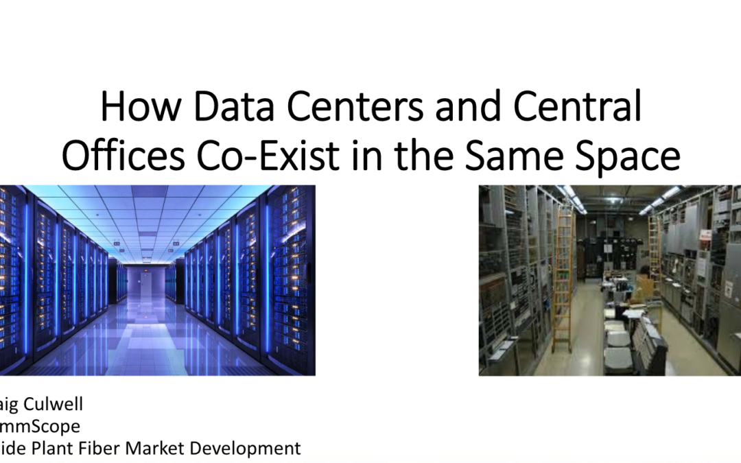How Data Centers & Central Offices Can Co-Exist