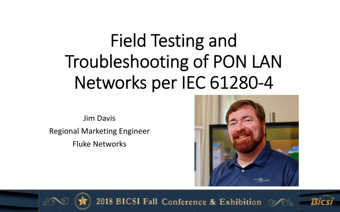 Field Testing and Troubleshooting of PON LAN Networks per IEC 61280-4