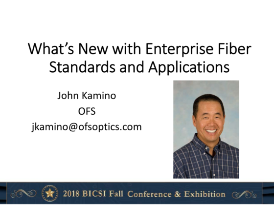 What’s New with Enterprise Fiber Standards and Application