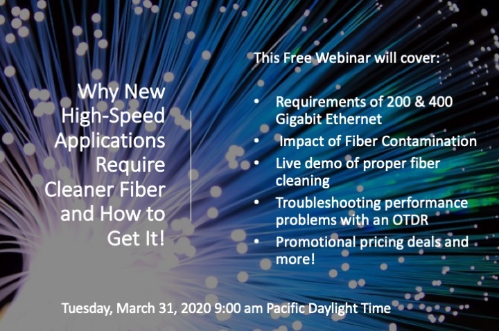 Webinar: Why new high-speed applications require cleaner fiber and how to get it.