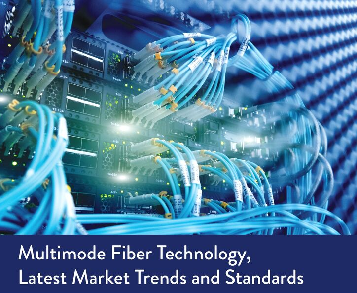 Multimode Fiber Technology, Latest Market Trends & Standards