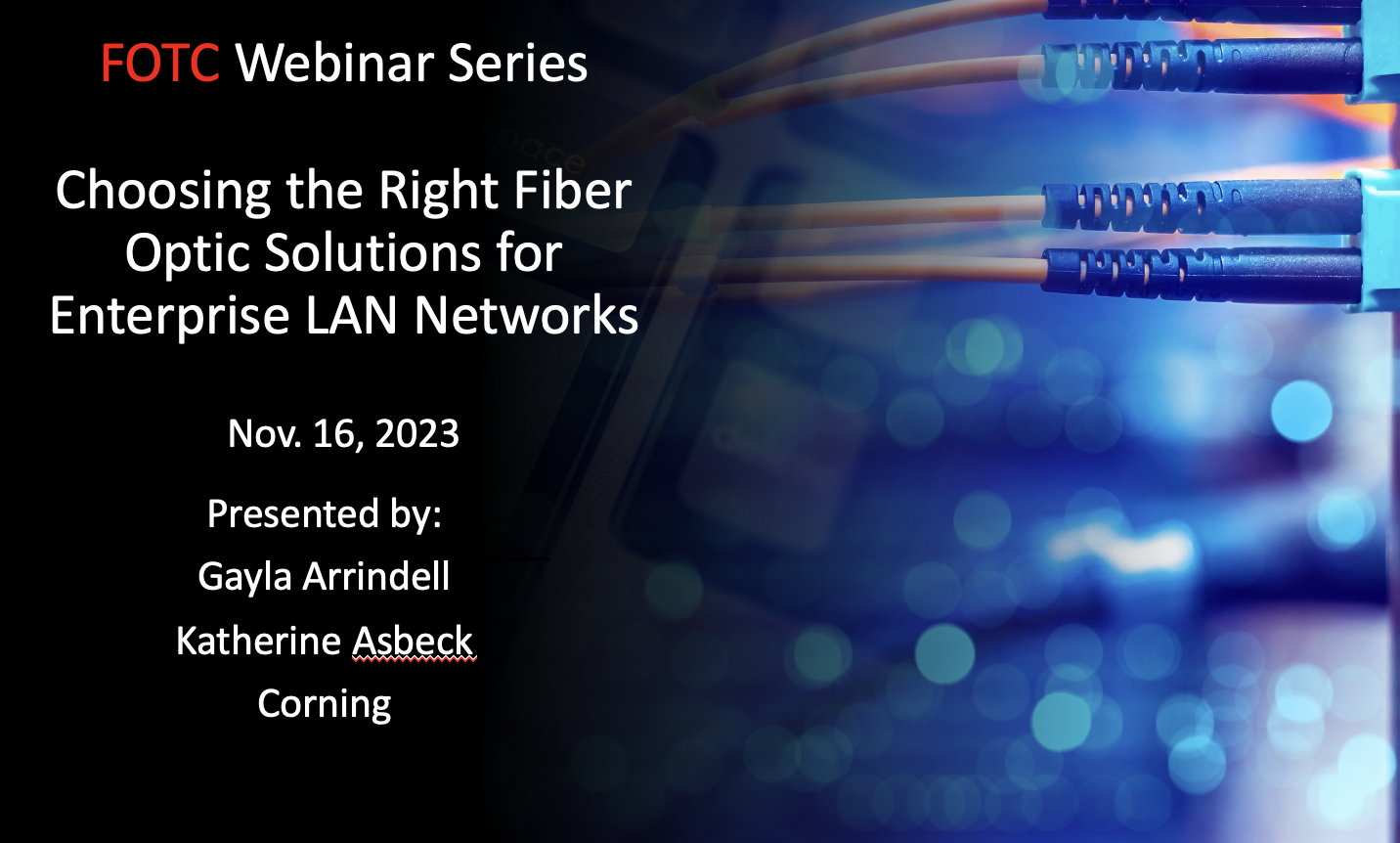 Choosing the Right Fiber Optic Solutions for Enterprise LAN Networks